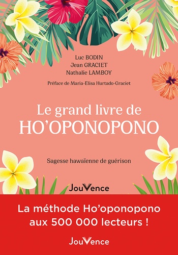 [9782889538379] Le grand livre de Ho'oponopono. Sagesse hawaienne de guérison
