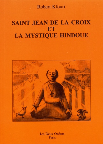 [9782866810672] Saint Jean de la Croix et la mystique hindoue