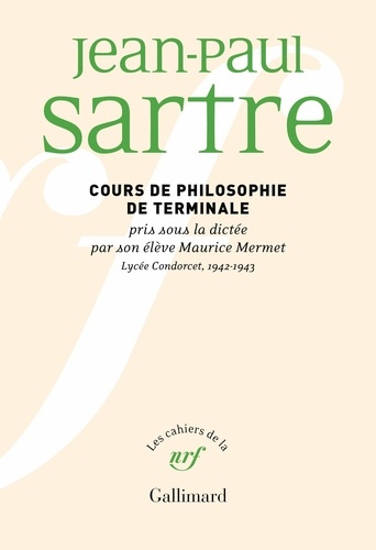 [9782073135308] Cours de philosophie de terminale pris sous la dictée par son élève Maurice Mermet. Lycée Condorcet, 1942-1943
