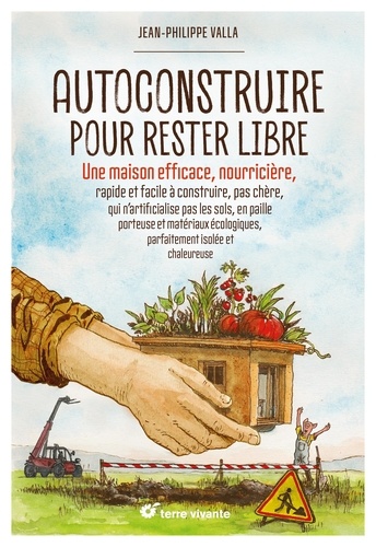 [9782360988990] Autoconstruire pour rester libre