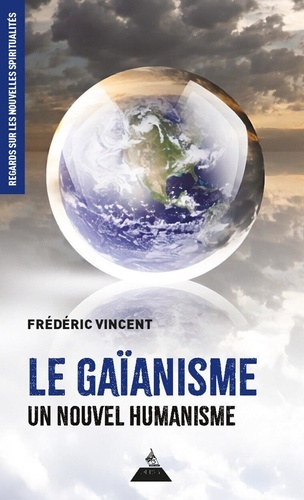 [9791024218946] Le Gaïanisme, un nouvel humanisme