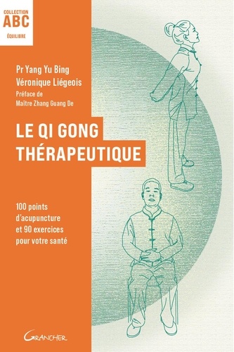 [9782733916315] Le Qi Gong thérapeutique. 100 points d'acupuncture et 90 exercices pour votre santé