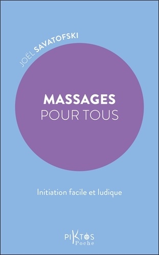 [9782487771345] Massages pour tous. Initiation au massage facile et ludique