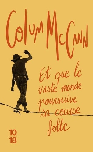 [9782264052179] Et que le vaste monde poursuive sa course folle