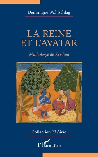 [9782336523477] La reine et l’avatar. Mythologie de Krishna