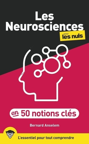[GE 00056301 1 / 7] Les neurosciences pour les Nuls en 50 notions clés