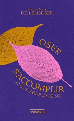 [9782266361378] Oser s'accomplir. 12 clés pour être soi
