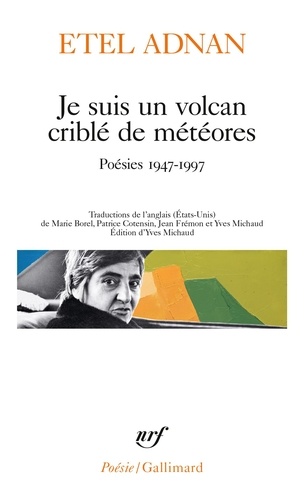 [9782073042163] Je suis un volcan criblé de météores. Poésies 1947-1997