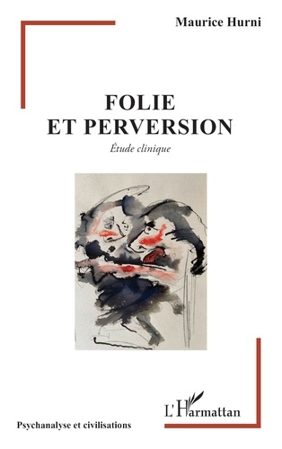 [9782336596853] Folie et perversion. Etude clinique