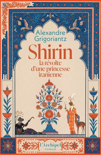 [9782809853902] Shirin, la révolte d'une princesse iranienne