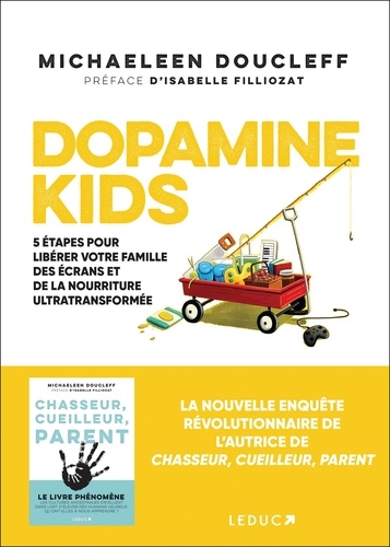 [9791028538491] Dopamine Kids. 5 étapes pour libérer votre famille des écrans et de la nourriture ultra-transformée, Edition
