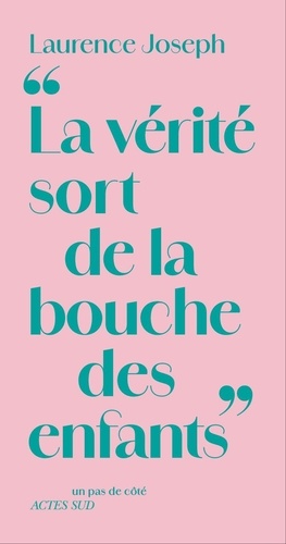 [9782330225711] La vérité sort de la bouche des enfants