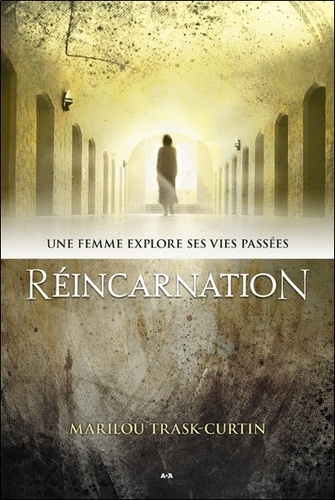 [9782897524340] Réincarnation. Une femme explore ses vies passées